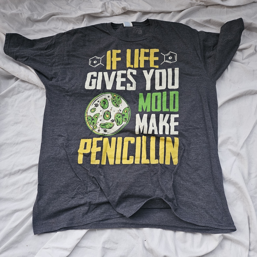 If Life Gives You Mold Make Penicillin Science Funny Biology  T-shirt Mens XL